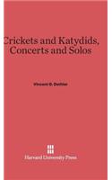 Crickets and Katydids, Concerts and Solos