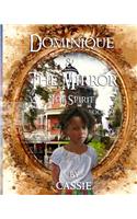 Dominique and the Mirror Book 5 The Spirit