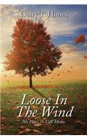 Loose in the Wind