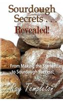 Sourdough Secrets... Revealed!