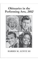 Obituaries in the Performing Arts, 2012