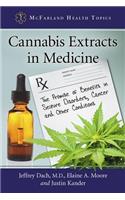 Cannabis Extracts in Medicine
