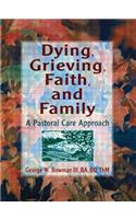 Dying, Grieving, Faith, and Family