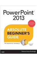PowerPoint 2013 Absolute Beginner's Guide