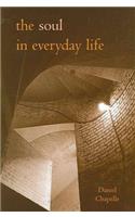The Soul in Everyday Life