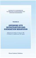 Offshore Site Investigation and Foundation Behaviour