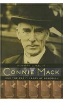 Connie Mack and the Early Years of Baseball