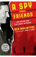 A Spy Among Friends: Kim Philby and the Great Betrayal: Kim Philby and the Great Betrayal