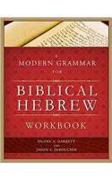 Modern Grammar for Biblical Hebrew Workbook