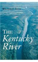 The Kentucky River: (Ohio River Valley Series)