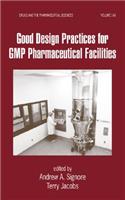 Good Design Practices for GMP Pharmaceutical Facilities