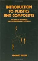 Introduction to Plastics and Composites: Mechanical Properties and Engineering Applications(Mechanical Engineering)