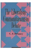 The Liberalism-Communitarianism Debate: Liberty and Community Values