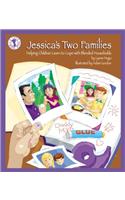 Jessica's Two Familes: Helping Children Learn to Cope with Blended Households: Helping Children Learn to Cope with Blended Households