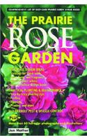 Prairie Rose Garden: Comprehensive List of Easy-Care Prairie Hardy Shrub Roses