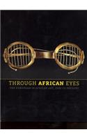 Through African Eyes: The European in African Art, 1500 to Present