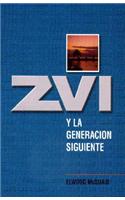 Zvi y la Generacion Siguiente