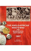Anglo-African Who's Who and Biographical Sketchbook, 1907