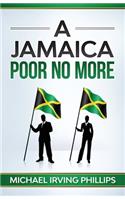 Jamaica Poor No More