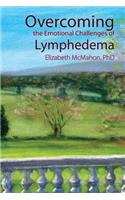 Overcoming the Emotional Challenges of Lymphedema