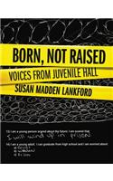 Born, Not Raised