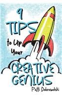 9 Tips to Up Your Creative Genius