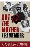 Not the Mother I Remember
