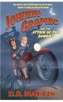 Johnny Graphic and the Attack of the Zombies