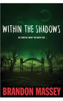Within the Shadows