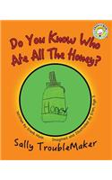 Do You Know Who Ate All the Honey?