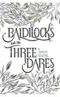 Baldilocks and the Three Dares