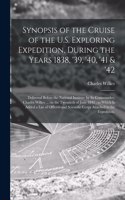 Synopsis of the Cruise of the U.S. Exploring Expedition, During the Years 1838, '39, '40, '41 & '42