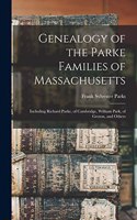 Genealogy of the Parke Families of Massachusetts