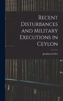 Recent Disturbances and Military Executions in Ceylon