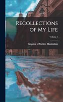 Recollections of my Life; Volume 1