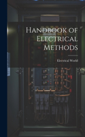 Handbook of Electrical Methods