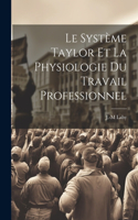 Système Taylor Et La Physiologie Du Travail Professionnel