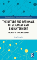Nature and Rationale of Zen/Chan and Enlightenment