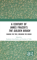 A Century of James Frazer’s The Golden Bough