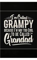 I'm called Grampy because I'm way too Cool to be called Grandad