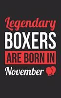 Boxing Notebook - Legendary Boxers Are Born In November Journal - Birthday Gift for Boxer Diary