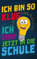 Ich bin so klug ich darf jetzt in die Schule: Notizbuch für kluge Schülerinnen und Schüler zur Einschulung, kariert mit 8 x 8 mm zum Rechnen lernen und für Rechenübungen, perfekt für den Erstklä