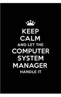 Keep Calm and Let the Computer System Manager Handle It