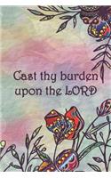 Cast thy burden upon the LORD