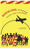 Barcelona, ich komme!