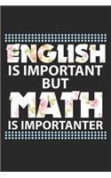 English Is Important But Math Is Importanter