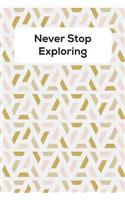 Never Stop Exploring