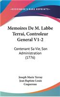 Memoires de M. Labbe Terrai, Controleur General V1-2