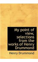 My Point of View, Selections from the Works of Henry Drummond