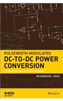 Pulsewidth Modulated DC-to-DC Power Conversion: Circuits, Dynamics, and Control Designs
